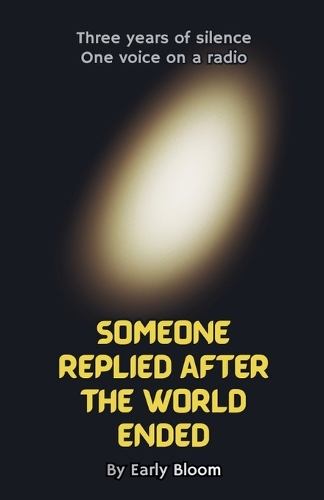 Someone Replied After the World Ended