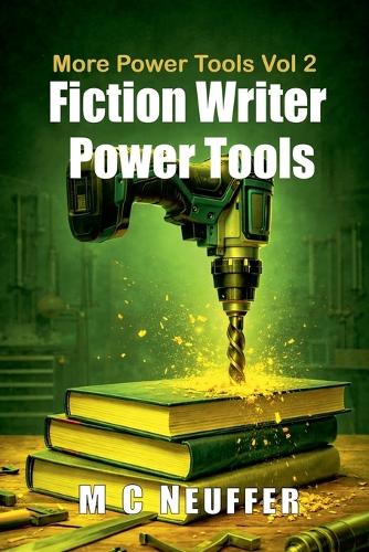 Fiction Writer Power Tools Vol 2