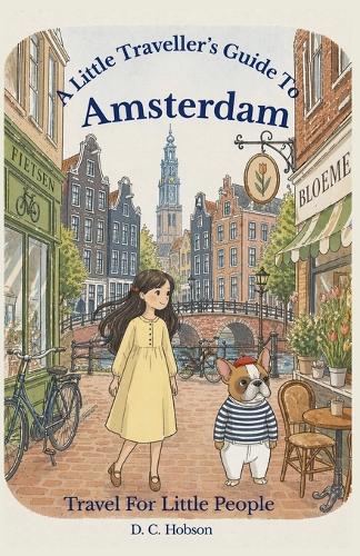 A Little Traveller's Guide To Amsterdam