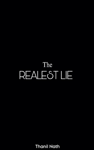 The Realest Lie
