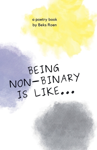 Being Non-Binary Is Like...