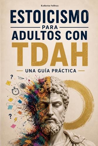 Estoicismo para Adultos con TDAH