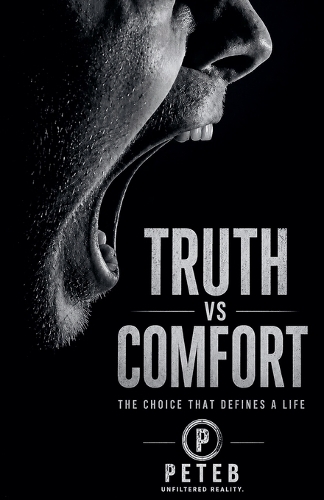 Truth Vs Comfort