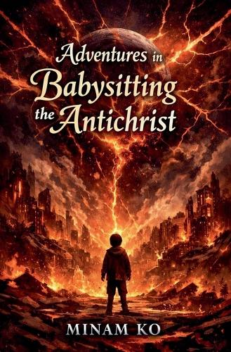 Adventures in Babysitting the Antichrist