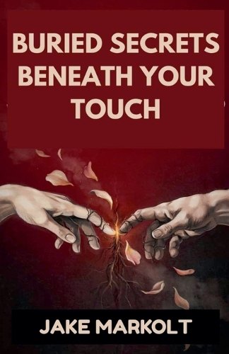 Buried Secrets Beneath Your Touch