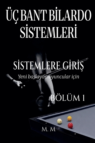 Üç Bant Bilardo Sistemleri - Sistemlere Giriş - Bölüm 1