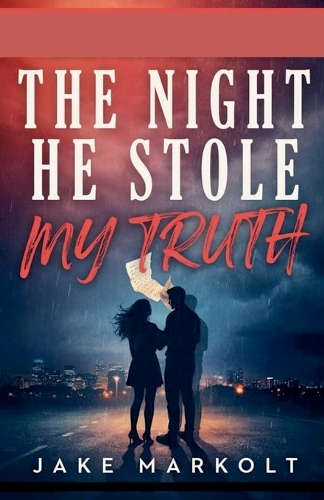 The Night He Stole My Truth