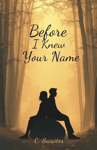 Before I Knew Your Name