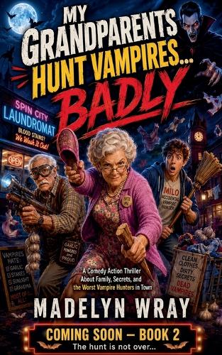 My Grandparents Hunt Vampires.. Badly