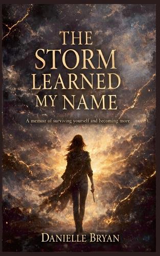 The Storm Learned My Name
