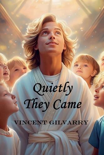 Quietly They Came