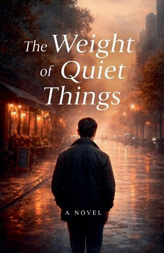 The Weight of Quiet Things