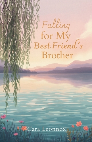 Falling for My Best Friend's Brother
