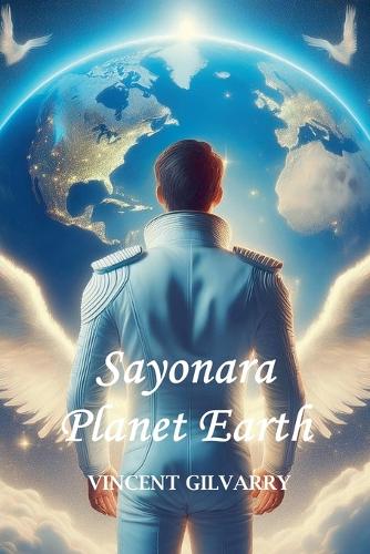 Sayonara Planet Earth