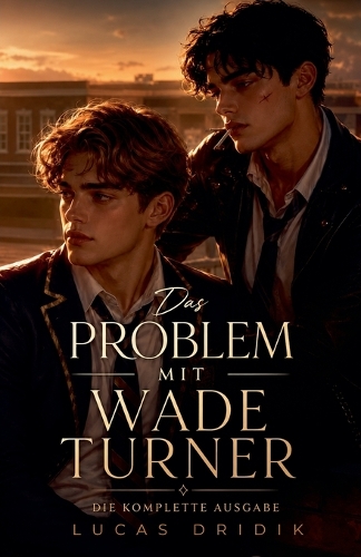 Das Problem mit Wade Turner