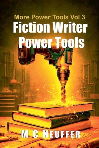 Fiction Writer Power Tools - Vol 3