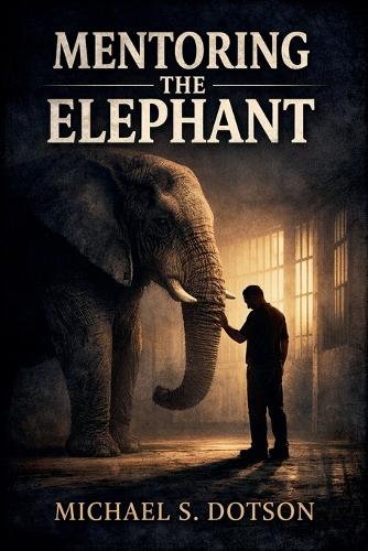 Mentoring the Elephant