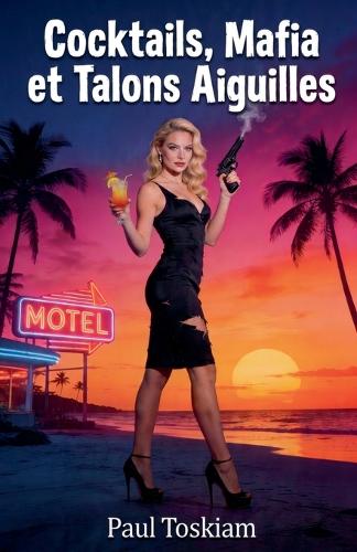 Cocktails, Mafia et Talons Aiguilles