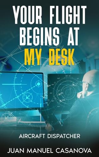 Your Flight Begins at My Desk