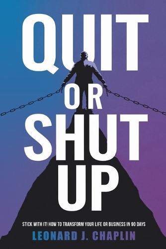 Quit or Shut Up