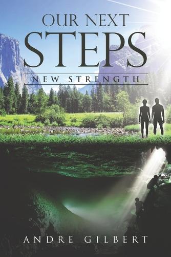 Our Next Steps New Strength