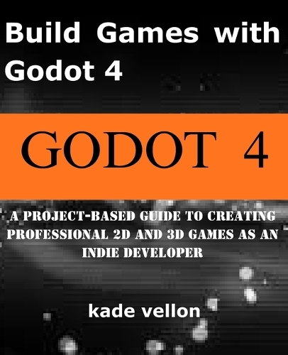 Build Games with Godot 4