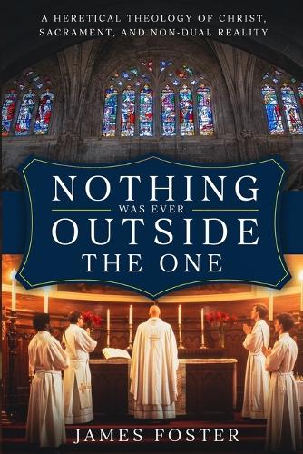 Nothing Was Ever Outside the One