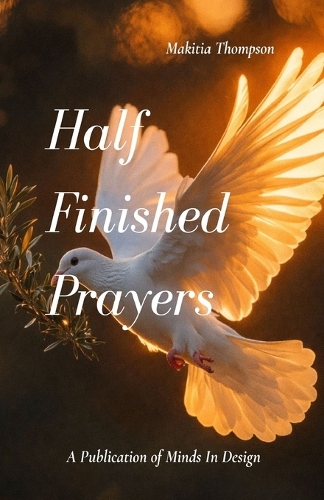 Half Finished Prayers
