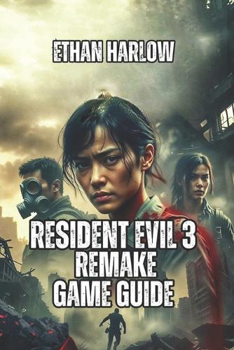 Resident Evil 3 Remake Game Guide