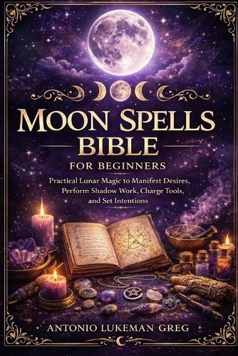 Moon Spells Bible for Beginners