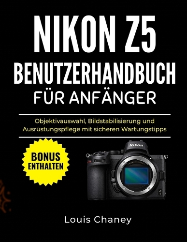 Nikon Z5 Benutzerhandbuch Für Anfänger