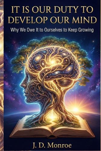 It is our duty to develop our mind