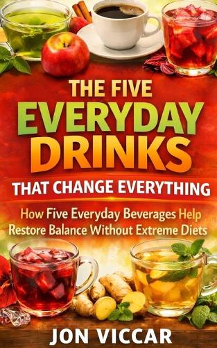 The Everyday Drinks That Change Everything