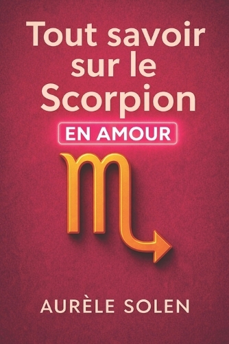 Tout savoir sur le scorpion