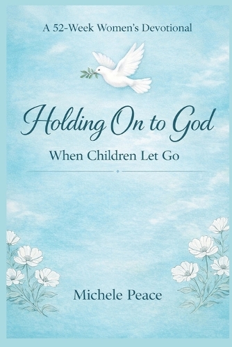 A 52 Week Womens Devotional Holding On to God