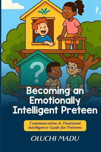 Becoming an Emotionally Intelligent Preteen