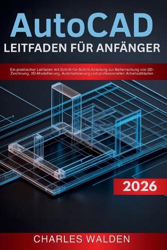 AutoCAD 2026 Leitfaden für Anfänger