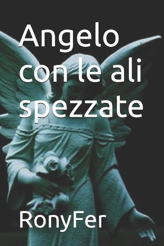 Angelo con le ali spezzate