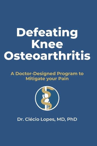 Defeating Knee Osteoarthritis