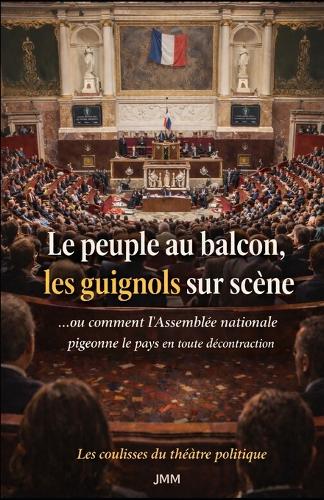 Le Peuple Au Balcon, Les Guignols Sur Scène