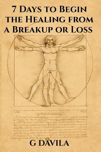 7 Days to Begin Healing from a Breakup or Loss