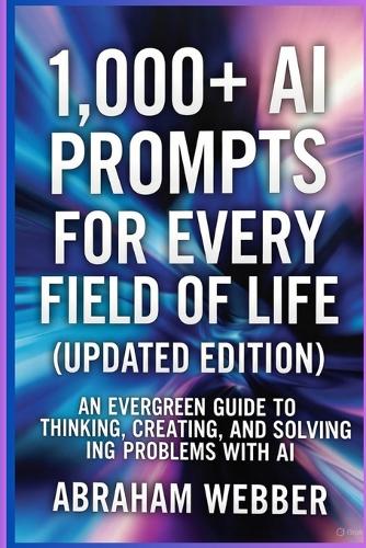 1,000+ AI Prompts for Every Field of Life (Updated Edition)