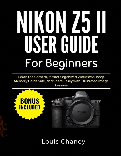 Nikon Z5 II User Guide for Beginners