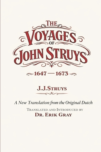 The Voyages of John Struys 1647 - 1673