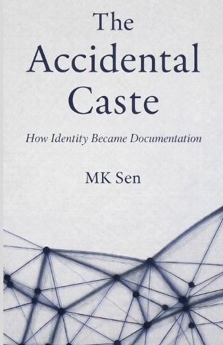 The Accidental Caste