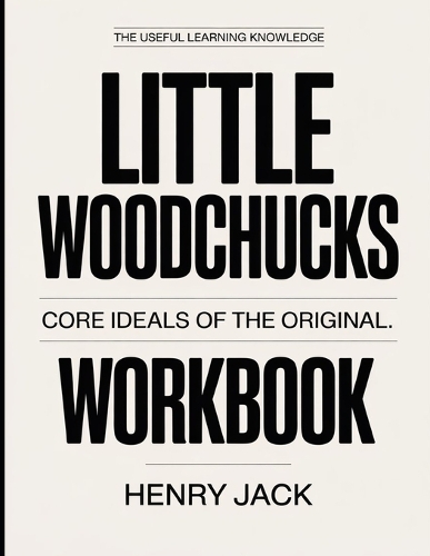 The Useful Learning Knowledge Little Woodchucks