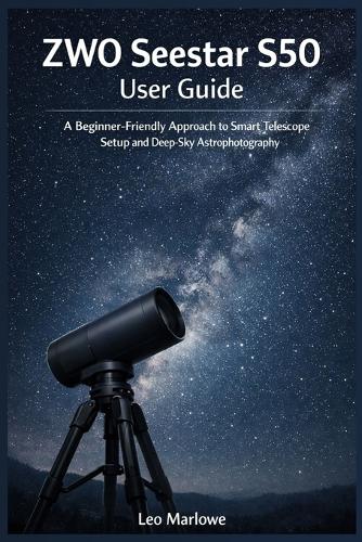 ZWO Seestar S50 User Guide