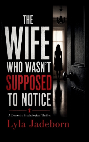 The Wife Who Wasn't Supposed to Notice