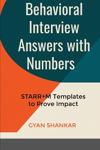 Behavioral Interview Answers with Numbers