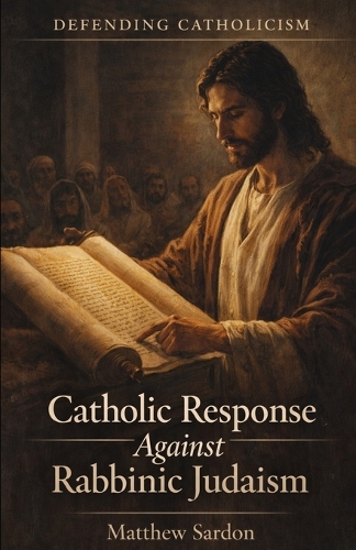 Catholic Response Against Rabbinic Judaism
